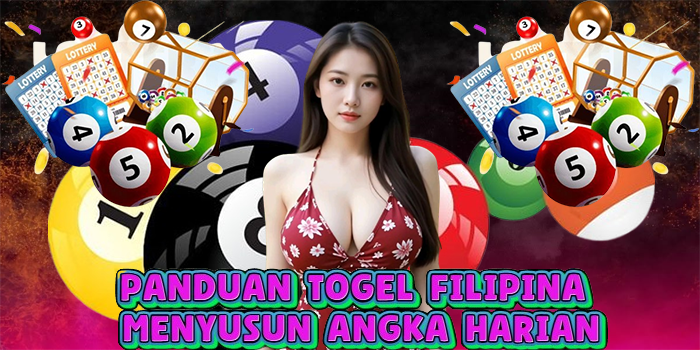 Panduan Togel Filipina Menyusun Angka Harian
